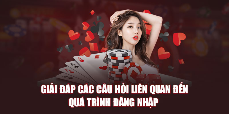 Giải đáp các câu hỏi liên quan đến quá trình đăng nhập