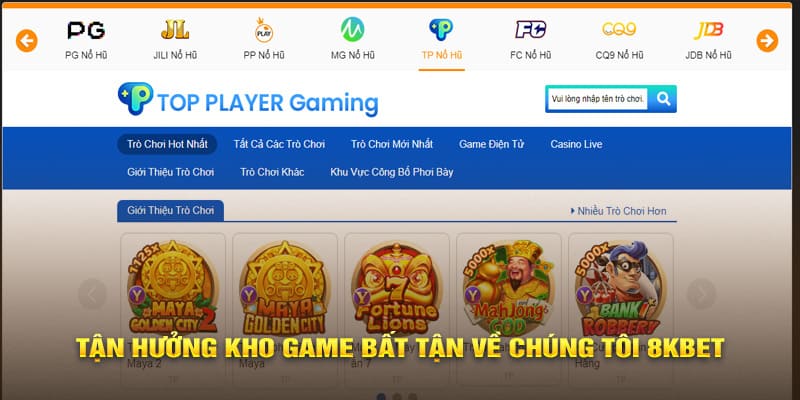 Tận hưởng kho game bất tận về chúng tôi 8KBET