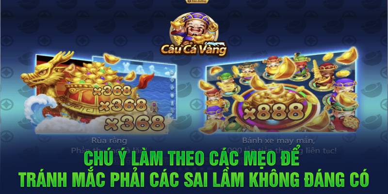 Chú ý làm theo các mẹo để tránh mắc phải các sai lầm không đáng có