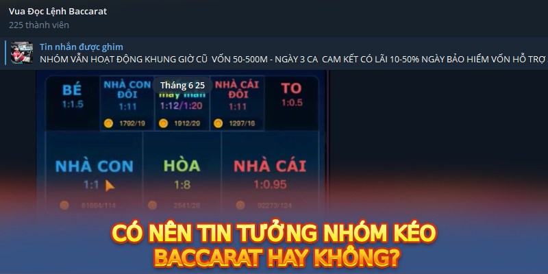 Có nên tin tưởng nhóm kéo Baccarat hay không?