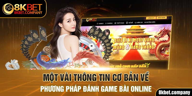 Một vài thông tin cơ bản về phương pháp đánh game bài online