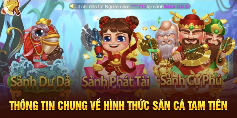 Thông tin chung về hình thức săn cá Tam tiên